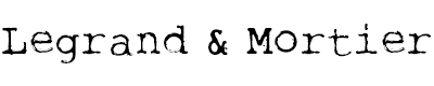 Legrand & mortier